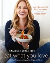 Danielle Walker s Eat What You Love
