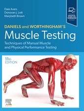 Daniels and Worthingham s Muscle Testing - E-Book