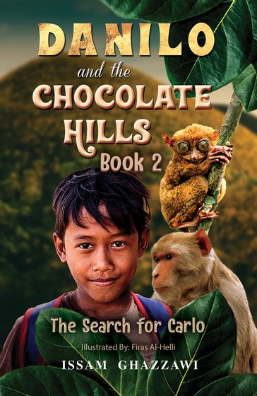 Danilo and the Chocolate Hills  Book 2 - Issam Ghazzawi