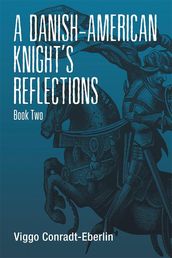 A Danish-American Knight S Reflections