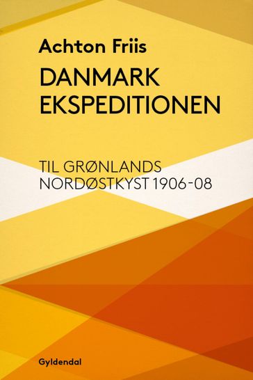Danmark Ekspeditionen - Achton Friis