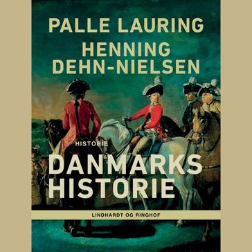 Danmarks historie - Henning Dehn-Nielsen - Palle Lauring