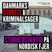 Danmarks største kriminalsager - Storhedsvanvid pa Nordisk Fjer