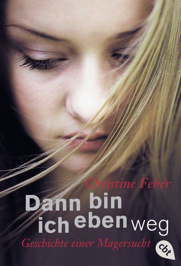 Dann bin ich eben weg - Christine Fehér