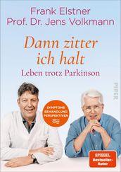 »Dann zitter ich halt« Leben trotz Parkinson