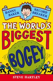 Danny Baker Record Breaker: The World s Biggest Bogey