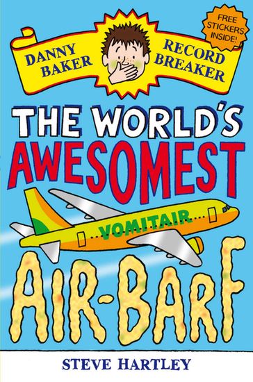 Danny Baker Record Breaker: The World's Awesomest Air-Barf - Steve Hartley