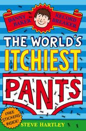 Danny Baker Record Breaker: The World s Itchiest Pants