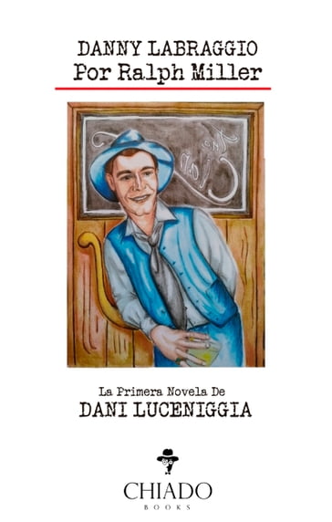 Danny Labraggio, por Ralph Miller - Dani Luceniggia