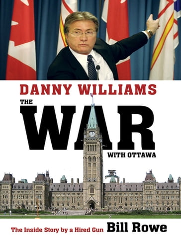 Danny Williams: The War with Ottawa - Bill Rowe