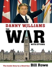 Danny Williams: The War with Ottawa