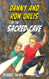 Danny and Ron Orlis in the Sacred Cave