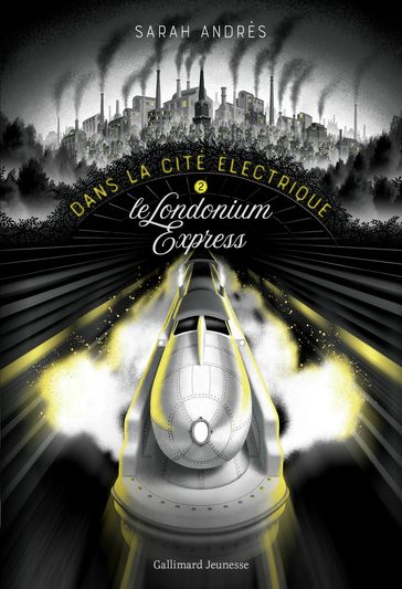 Dans la cité électrique (Tome 2) - Le Londonium Express - Sarah Andrès