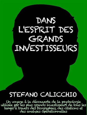 Dans l'esprit des grand investisseurs - Stefano Calicchio