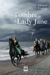 Dans l ombre de Lady Jane
