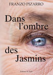 Dans l ombre des Jasmins