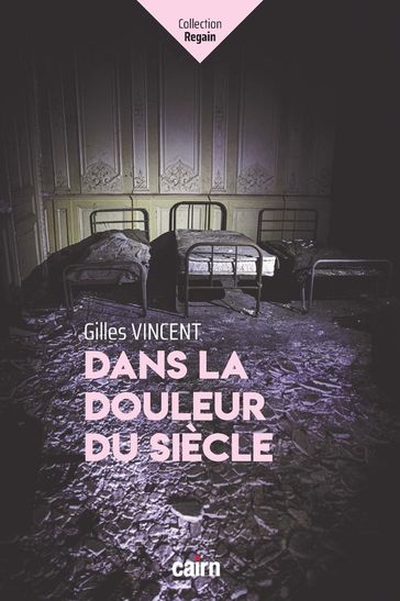 Dans la douleur du siècle - Gilles Vincent