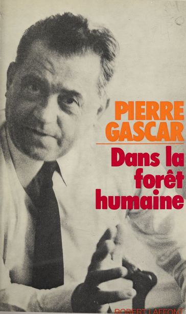 Dans la forêt humaine - Max Gallo - Pierre Gascar