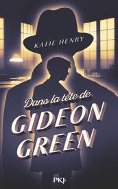 Dans la tête de Gideon Green