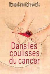 Dans le coulisses du cancer