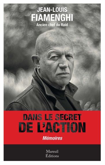 Dans le secret de l'action - Jean-Louis FIAMENGHI