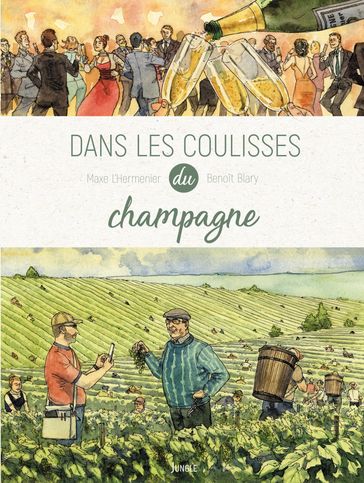 Dans les coulisses - Tome 2 - Le Champagne - Benoît Blary - Maxe L