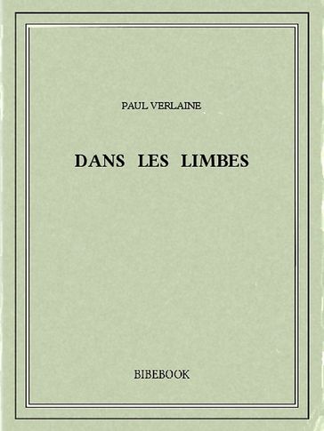 Dans les limbes - Paul Verlaine