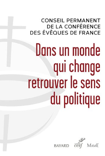 Dans un monde qui change, retrouver le sens du politique - Conférence des Évêques de France