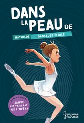 Dans la peau de Mathilde, danseuse étoile