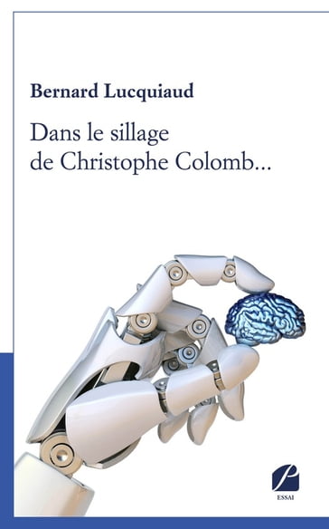 Dans le sillage de Christophe Colomb... - Bernard Lucquiaud