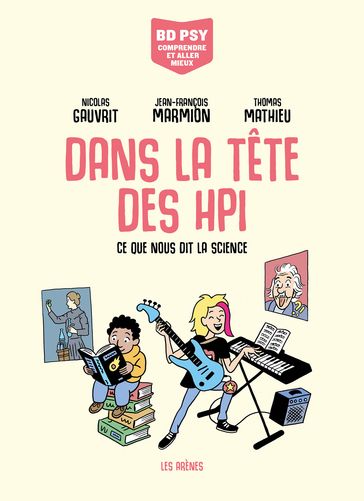 Dans la tête des HPI - Ce que nous dit la science - Jean-François Marmion - Nicolas Gauvrit