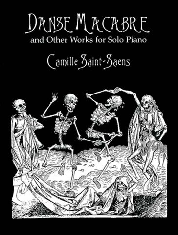 Danse Macabre and Other Works for Solo Piano - Camille Saint-Saens