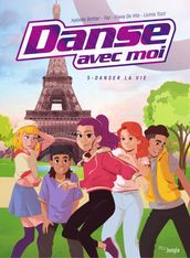 Danse avec moi - Tome 5 - Danser la vie