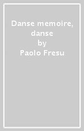 Danse memoire, danse