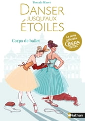 Danser jusqu aux étoiles - Tome 3 Corps de Ballet