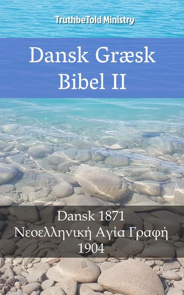 Dansk Græsk Bibel II - Truthbetold Ministry