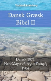 Dansk Græsk Bibel II