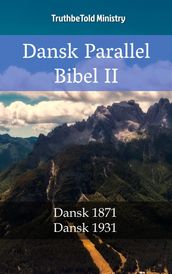 Dansk Parallel Bibel II