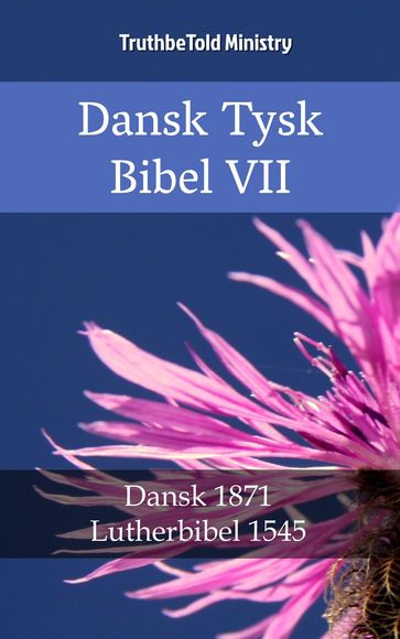 Dansk Tysk Bibel VII - Truthbetold Ministry