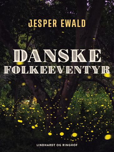 Danske folkeeventyr - Jesper Ewald