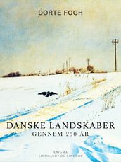 Danske landskaber gennem 250 år