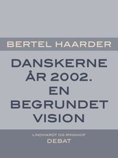 Danskerne ar 2002. En begrundet vision