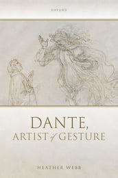 Dante, Artist of Gesture