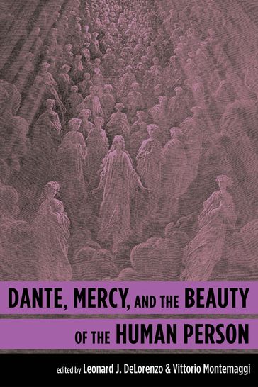 Dante, Mercy, and the Beauty of the Human Person - Robin Kirkpatrick