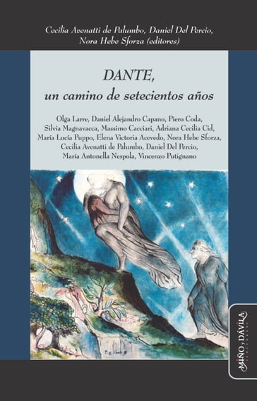 Dante, un camino de setecientos años - Cecilia Avenatti de Palumbo - Daniel Del Percio - Nora Hebe Sforza