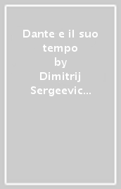 Dante e il suo tempo