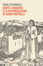 Dante a margine e le interrogazioni di Guido Morselli