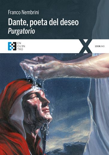 Dante, poeta del deseo. Purgatorio - Franco Nembrini