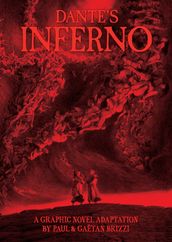 Dante s Inferno: A Graphic Novel Adaptation