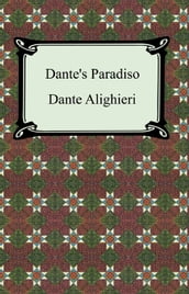 Dante s Paradiso (The Divine Comedy, Volume 3, Paradise)